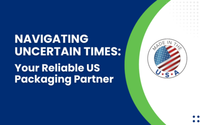 Navigating Uncertain Times: Your Reliable US Packaging Partner